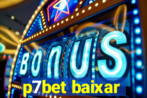 p7bet baixar